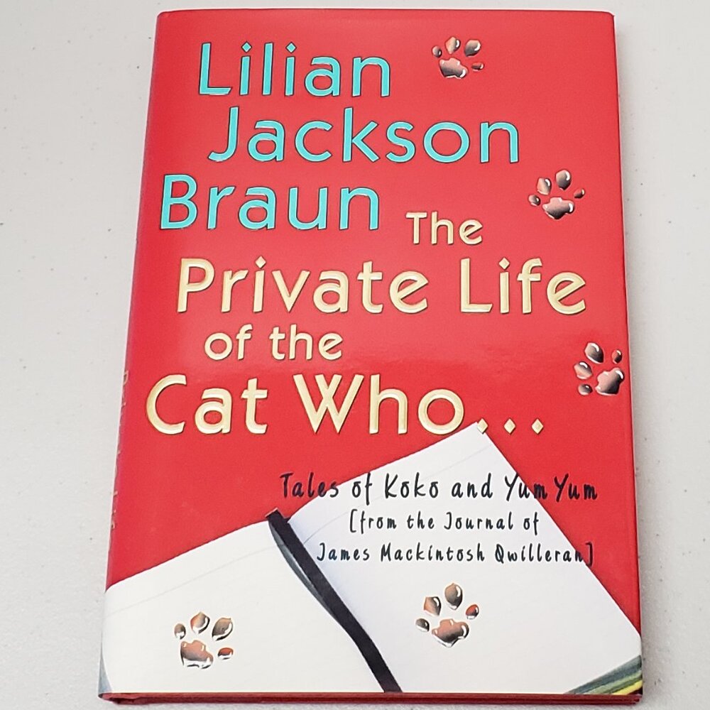 The Private Life of the Cat Who... By Lilian Jackson Braun Hardcover Book